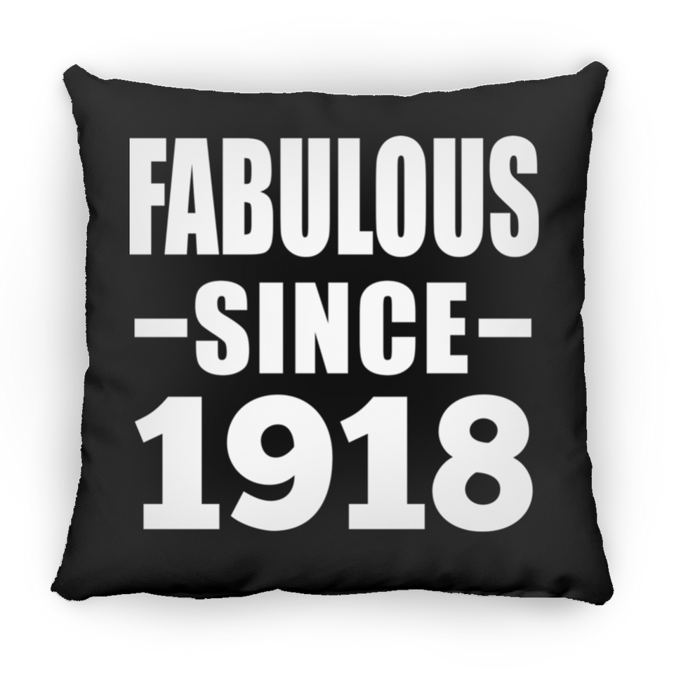 106th Birthday Fabulous Since 1918 - Throw Pillow Black