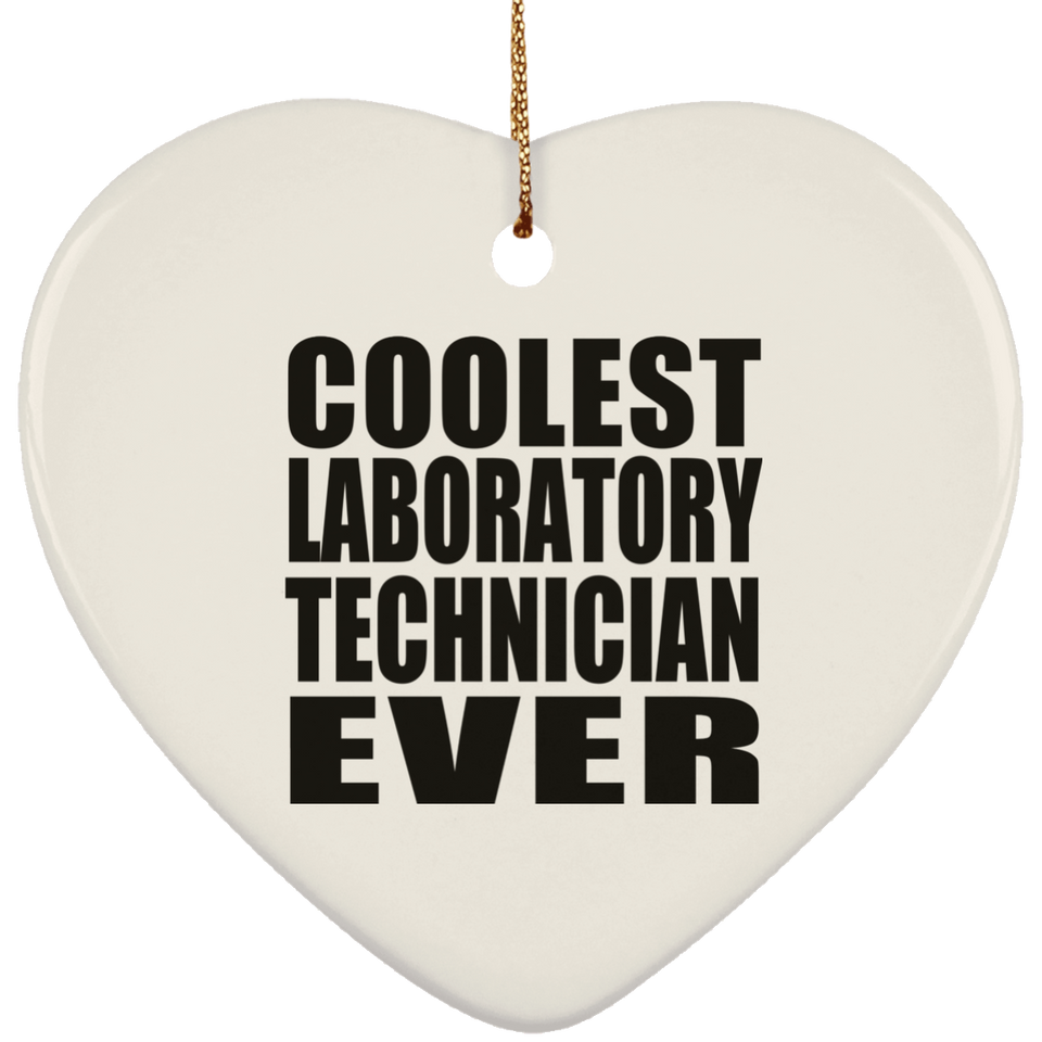 Coolest Laboratory Technician Ever - Heart Ornament