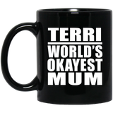 Terri World's Okayest Mum - 11 Oz Coffee Mug Black