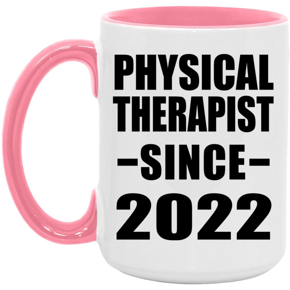 Physical Therapist Since 2022 - 15oz Accent Mug Pink
