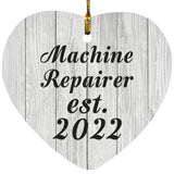 Machine Repairer Established Est. 2022 - Heart Ornament F