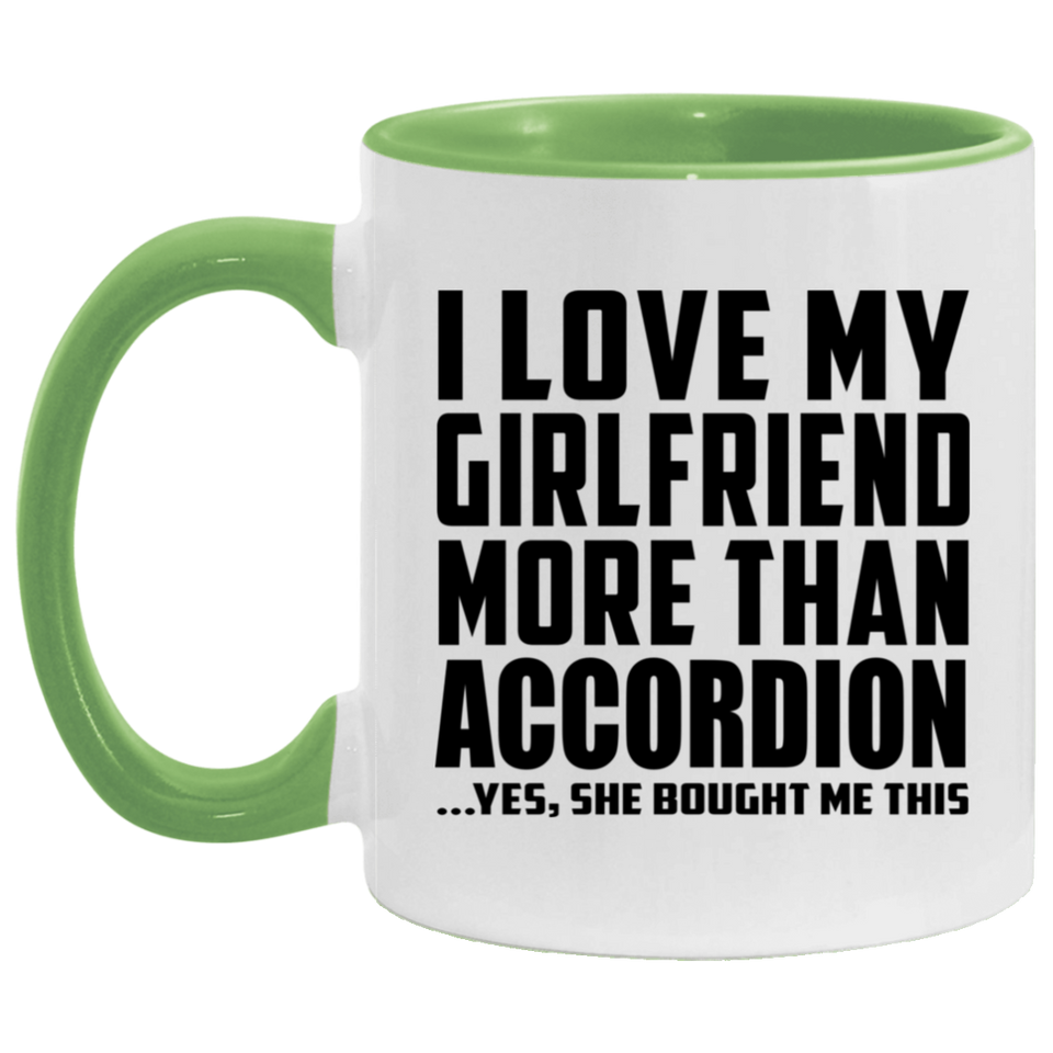 I Love My Girlfriend More Than Accordion - 11oz Accent Mug Green