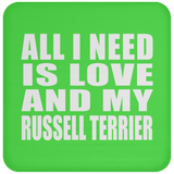 All I Need Is Love And My Russell Terrier - Drink Coaster