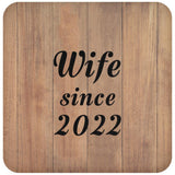 Wife Since 2022 - Drink Coaster C