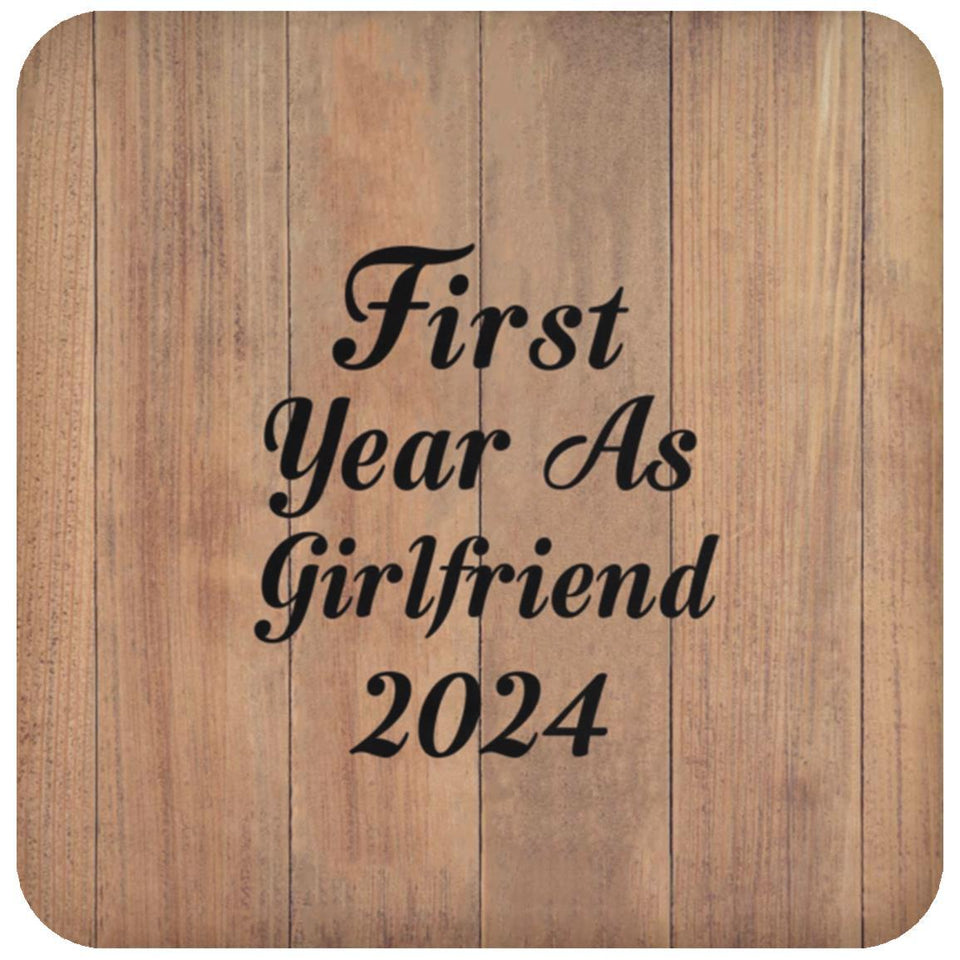 First Year As Girlfriend 2024 - Drink Coaster C