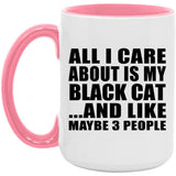 All I Care About Is My Black Cat - 15oz Accent Mug Pink