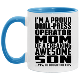 Proud Drill-Press Operator Mom Of Awesome Son - 11oz Accent Mug Blue