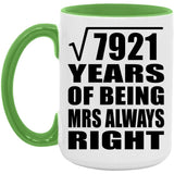 89th Anniversary Square Root of 7921 Years Mrs Always Right - 15oz Accent Mug Green