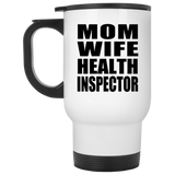 Mom Wife Health Inspector - Travel Mug