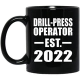 Drill-Press Operator Established EST. 2022 - 11oz Coffee Mug Black