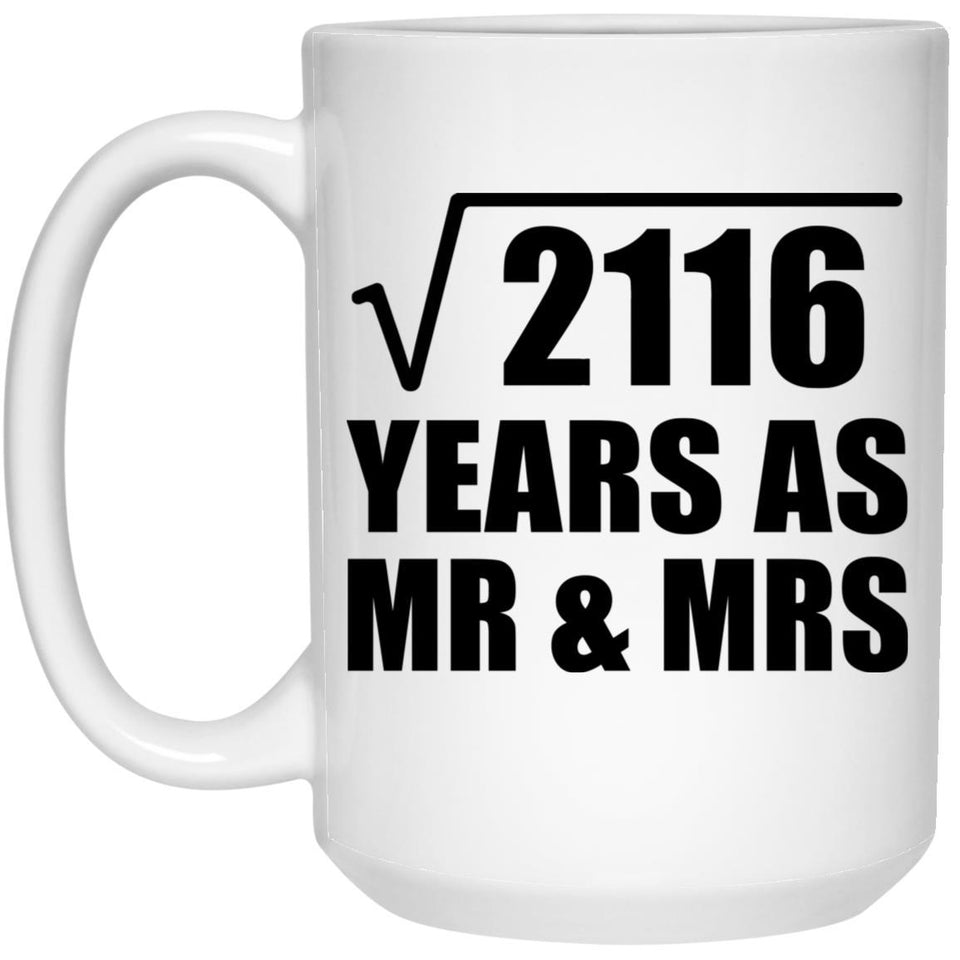 46th Anniversary Square Root of 2116 Years As Mr & Mrs - 15oz Coffee Mug