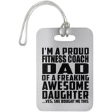 Proud Fitness Coach Dad Of Awesome Daughter - Luggage Bag Tag