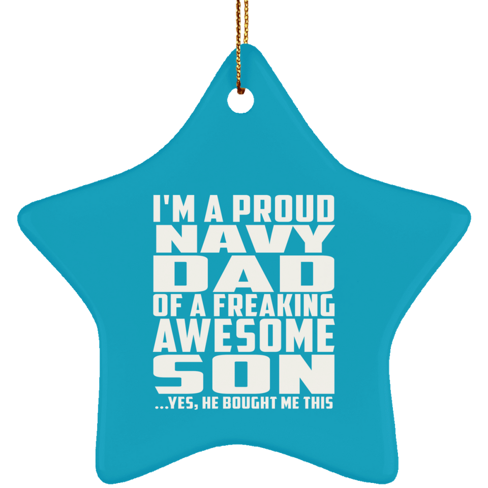 Proud Navy Dad Of Awesome Son - Star Ornament