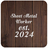 Sheet Metal Worker Established Est. 2024 - Drink Coaster D