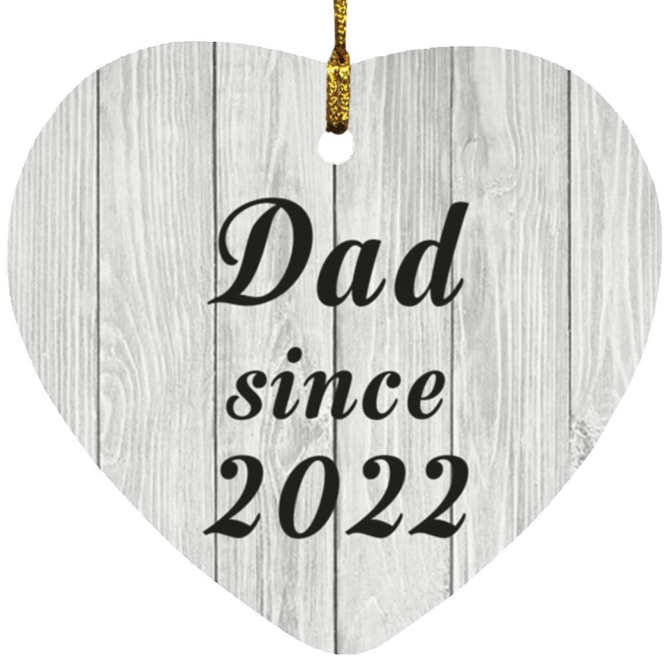 Dad Since 2022 - Heart Ornament F