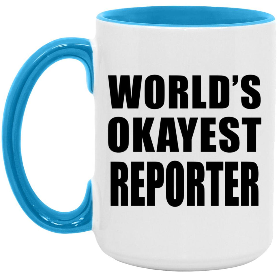 World's Okayest Reporter - 15oz Accent Mug Blue