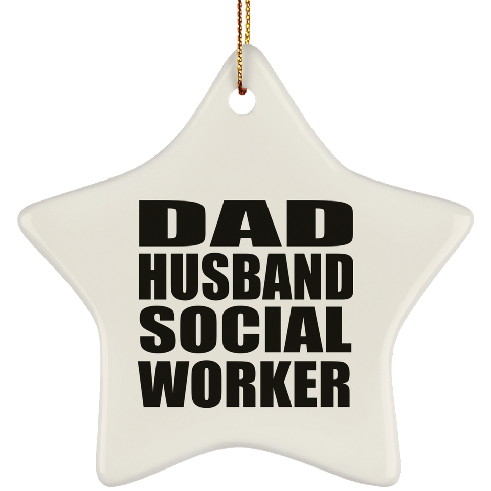Dad Husband Social Worker - Star Ornament