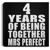 4th Anniversary 4 Years Of Being Mrs Perfect - Canvas Square
