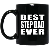 Best Step Dad Ever - 11 Oz Coffee Mug Black