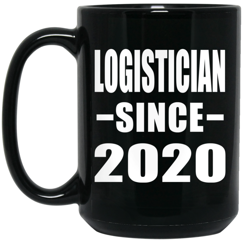Logistician Since 2020 - 15oz Coffee Mug Black