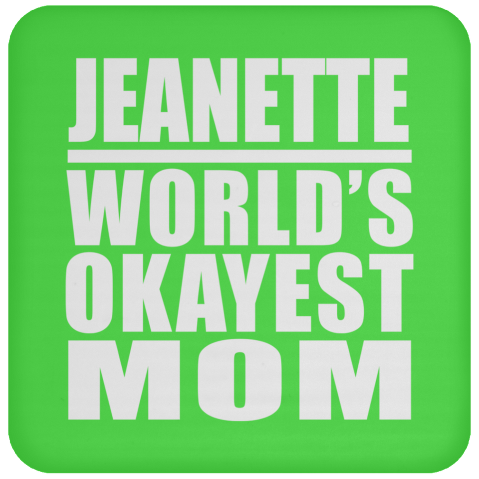 Jeanette World's Okayest Mom - Drink Coaster
