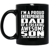 Proud Entrepreneur Dad Of Awesome Son - 11 Oz Coffee Mug Black