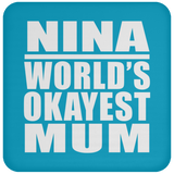 Nina World's Okayest Mum - Drink Coaster