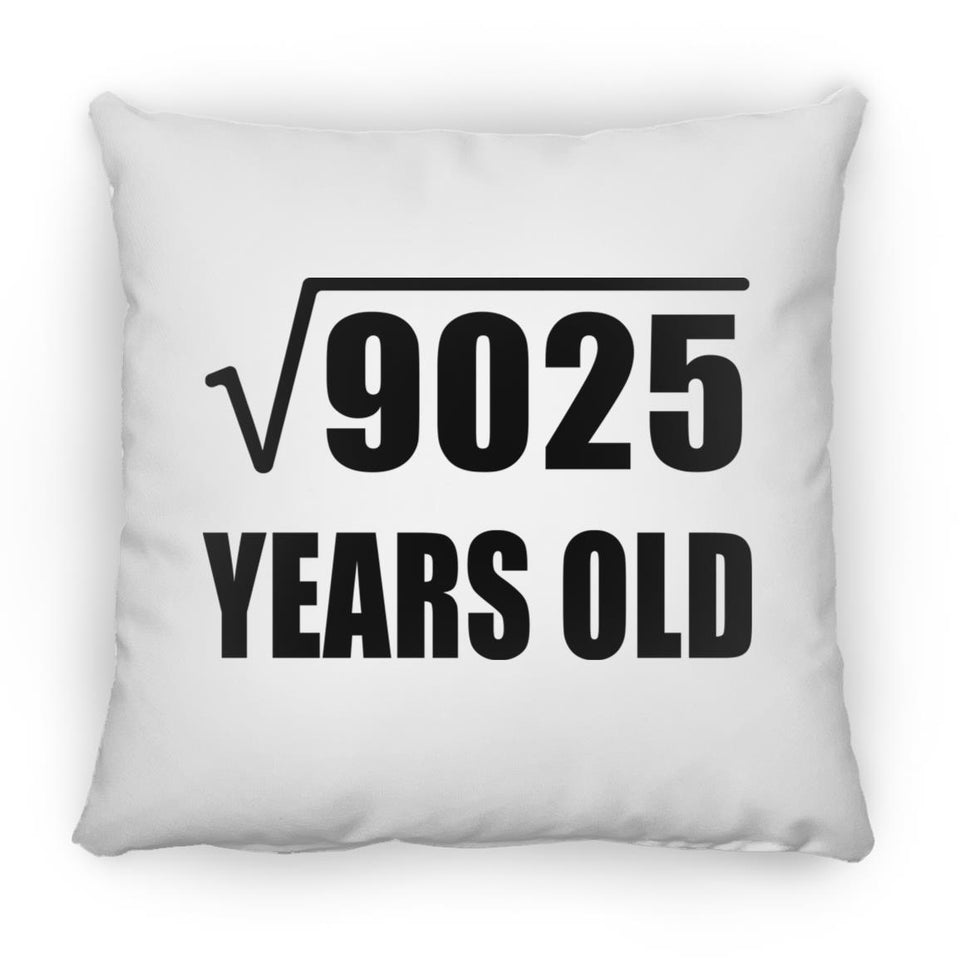 95th Birthday Square Root of 9025 Years Old - Throw Pillow