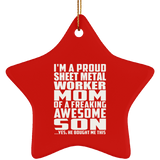Proud Sheet Metal Worker Mom Of Awesome Son - Star Ornament
