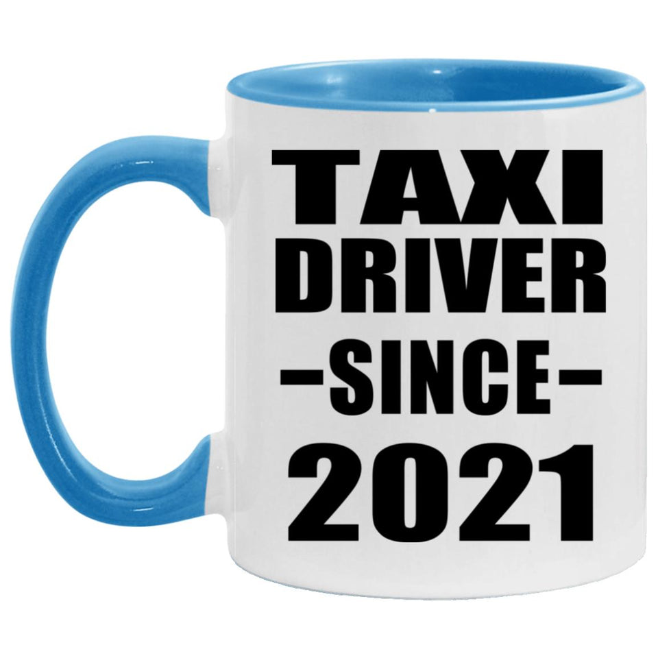 Taxi Driver Since 2021 - 11oz Accent Mug Blue