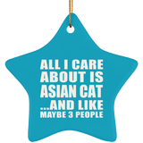 All I Care About Is Asian Cat - Star Ornament