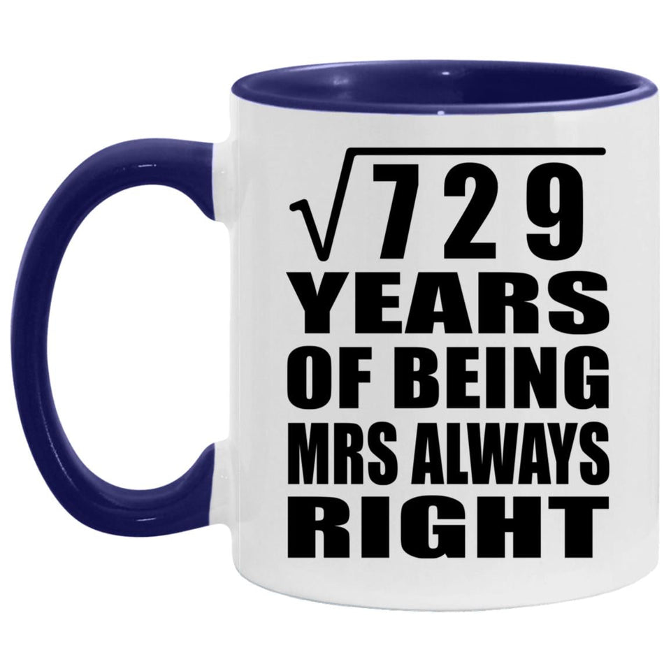 27th Anniversary Square Root Of 729 Years Mrs Always Right - 11oz Accent Mug Purple