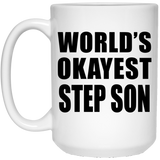 World's Okayest Step Son - 15 Oz Coffee Mug