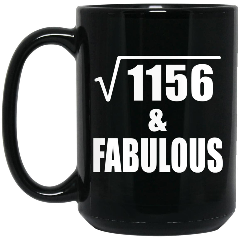 34th Birthday Square Root of 1156 & Fabulous - 15oz Coffee Mug Black