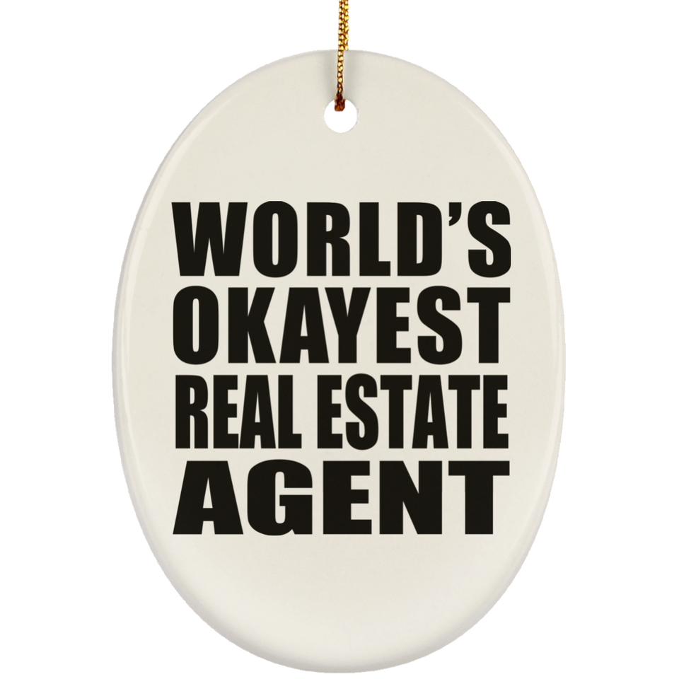 World's Okayest Real Estate Agent - Oval Ornament