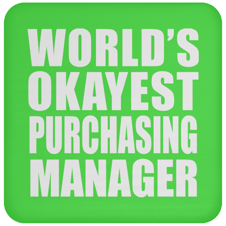 World's Okayest Purchasing Manager - Drink Coaster