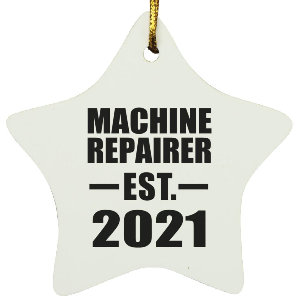 Machine Repairer Established EST. 2021 - Star Ornament