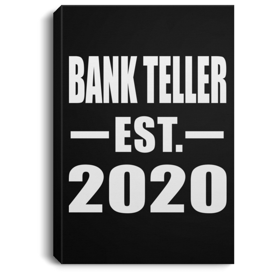 Bank Teller Established EST. 2020 - Canvas Portrait