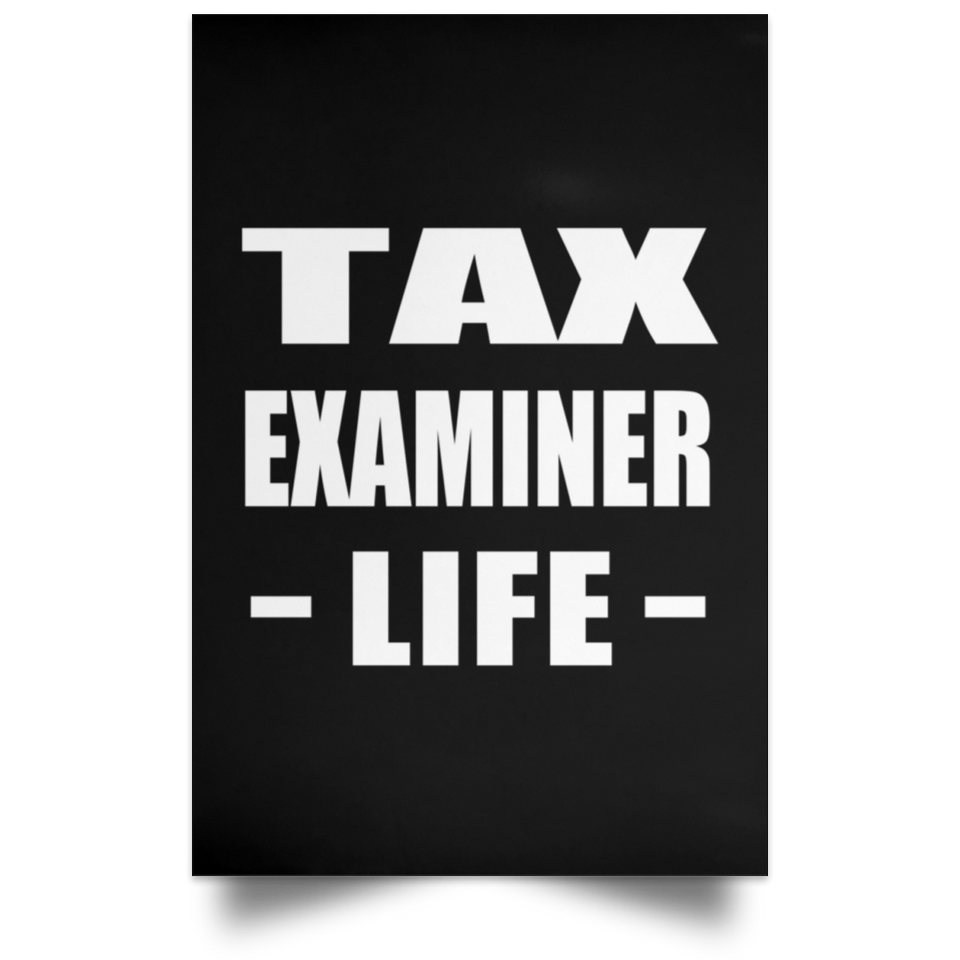 Tax Examiner Life - Poster Portrait