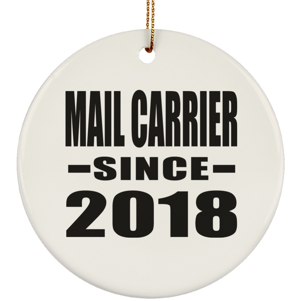Mail Carrier Since 2018 - Circle Ornament