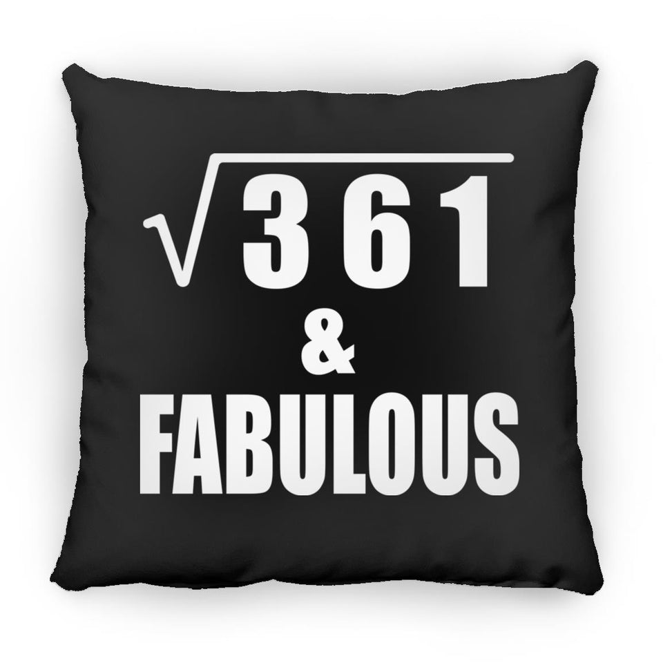 19th Birthday Square Root of 361 & Fabulous - Throw Pillow Black