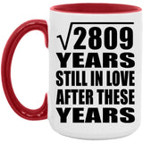 53rd Anniversary Square Root of 2809 Years Still In Love - 15oz Accent Mug Red