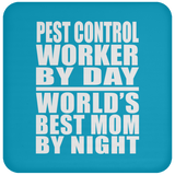 Pest Control Worker By Day World's Best Mom By Night - Drink Coaster