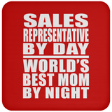 Sales Representative By Day World's Best Mom By Night - Drink Coaster