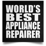 World's Best Appliance Repairer - Poster Square