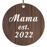 Mama Established EST. 2022 - Circle Ornament D