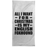 All I Want For Christmas Is My English Foxhound - Hand Towel