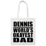 Dennis World's Okayest Dad - Tote Bag White