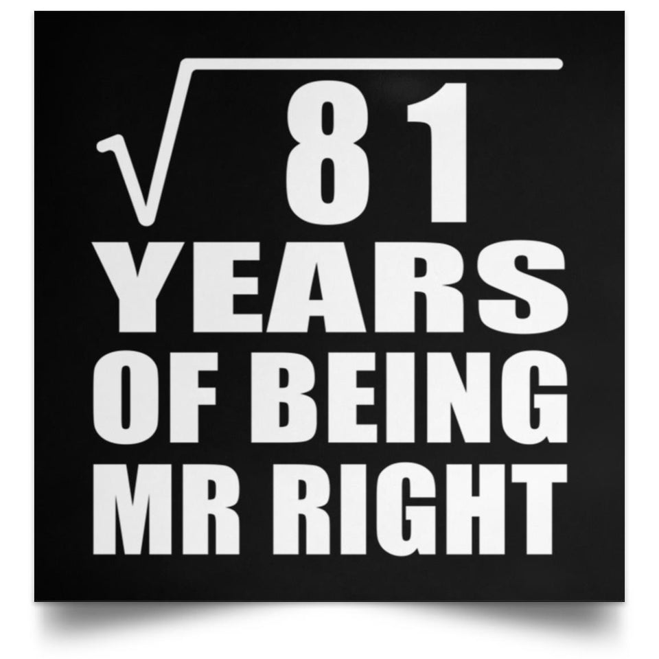 9th Anniversary Square Root of 81 Years of Being Mr Right - Poster Square