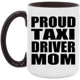 Proud Taxi Driver Mom - 15oz Accent Mug Black